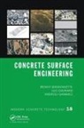 BISSONNETTE, Benoit Bissonnette, Benoit (Laval University Bissonnette, Luc Courard, Luc (University of Liege Courard, Andrzej Garbacz... - Concrete Surface Engineering
