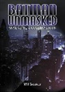 Will Brooker, Will (Lecturer in Communications Brooker - Batman Unmasked