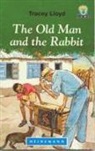 Tracey Lloyd, Joanna Williams, Tracey Lloyd - The Old Man and the Rabbit