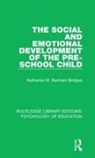 Katharine M Banham Bridges, Katharine M. Banham Bridges - Social and Emotional Development of the Pre-School Child