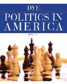 Thomas R. Dye - Politics in America