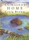 Craig Brown, Craig M Brown, Craig M. Brown - Animals at Home