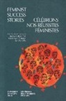 Karen A. Garceau Blackford, Karen A Blackford, Karen A. Blackford, Marie-Luce Garceau, Sandra Kirby - Feminist Success Stories - Celebrons Nos Reussites Feministes