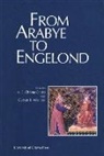 A. E. Christa Weiland Canitz, A.e. Christa Weiland Canitz, A E Christa Canitz, A. E. Christa Canitz, A.E. Christa Canitz, Gernot R Weiland... - From Arabye to Engelond