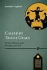 Jonathan Hogland, Jonathan Hoglund - CALLED BY TRIUNE GRACE