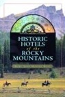 Mary Jane Rust - Historic Hotels of the Rocky Mountains
