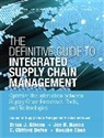 Haozhe Chen, Cscmp, CSCMP, C. Defee, C. Clifford Defee, Brian Gibson... - Definitive Guide to Integrated Supply Chain Management, The (Paperback)