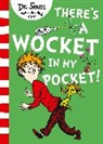 Dr Seuss, Dr. Seuss, Seuss, Dr. Seuss, Dr. Seuss - There's a Wocket in My Pocket