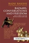 Rajni Bakshi, Bakshi Rajni - Bazaars, Conversations and Freedom