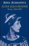 Anna Achmatova - Luna allo zenith