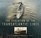 Rachelle Cross, Chris Frame - The Evolution of the Transatlantic Liner