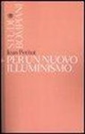 Jean Petitot, F. Minazzi - Per un nuovo illuminismo