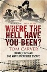 Tom Carver, Carver Tom - Where The Hell Have You Been?