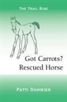 Patti Dammier - Got Carrots? Rescued Horse