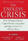 John Bellamy Foster, Robert W. McChesney - The Endless Crisis