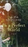 Laura Kasischke - In a Perfect World