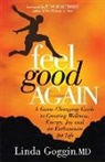 Linda Goggin, Linda Goggin MD - Feel Good Again