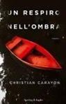 Christian Carayon - Un respiro nell'ombra