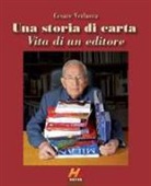 Cesare Verlucca - Una storia di carta. Vita di un editore