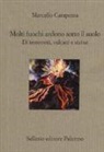 Marcello Carapezza - Molti fuochi ardono sotto il suolo. Di terremoti, vulcani e statue