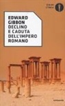 Edward Gibbon, D. A. Saunders - Declino e caduta dell'impero romano
