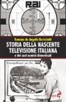 Romana De Angelis Bertolotti - Storia della nascente televisione italiana e dei suoi uomini dimenticati