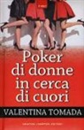 Valentina Tomada - Poker di donne in cerca di cuori