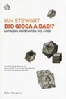 Ian Stewart - Dio gioca a dadi? La nuova matematica del caos
