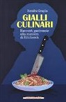 Rosalba Graglia - Gialli culinari. Racconti gastronoir alla maniera di Hitchcock