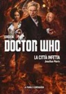 Jonathan Morris - La città infetta. Doctor Who