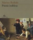 Marino Badiale - Poesie indifese