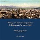Antonio Gámiz Gordo, Luis Ruiz Padrón - Málaga en las tarjetas postales de Purger & Co. hacia 1905