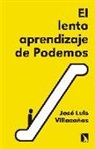 José Luis Villacañas Berlanga - El lento aprendizaje de Podemos : historia del presente