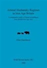Ellen Hambleton - Animal Husbandry Regimes in Iron Age Britain