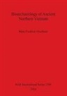 Marc Fredrick Oxenham - Bioarchaeology of Ancient Northern Vietnam