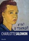 B. Pedretti - Charlotte Salomon. Vita? o teatro?