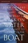 John Ortberg - If You Want to Walk on Water, You've Got to Get Out of the Boat Bible Study Participant's Guide
