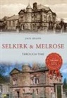 Jack Gillon - Selkirk & Melrose Through Time