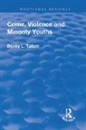 Becky Tatum, Becky L Tatum, Becky L. Tatum - Crime, Violence and Minority Youths