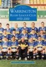 Eddie Fuller, Eddie Puller, Gary Slater - Warrington Rugby League Club 1970-2000: Images of Sport