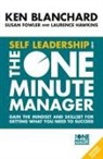 Ken Blanchard, Susan Fowler, Laurence Hawkins - Self Leadership and the One Minute Manager