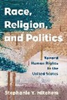 Stephanie Y Mitchem, Stephanie Y. Mitchem - Race, Religion, and Politics