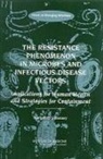 Board On Global Health, Forum on Emerging Infections, Institute Of Medicine, Tom Burroughs, Stacey L Knobler, Stacey L. Knobler... - The Resistance Phenomenon in Microbes and Infectious Disease Vectors