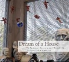 Alex Harris, Reynolds Price, Margaret Sartor, Margaret Sartor - Dream of a House: The Passions and Preoccupations of Reynolds Price