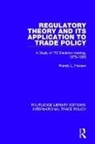 Wendy L. Hansen, Hansen Wendy L. - Regulatory Theory and Its Application to Trade Policy