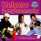 Bobbie Kalman - Helpers in My Community