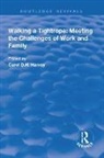 Carol Harvey, Carol D.h. Harvey, Carol Harvey, Carol D.h. Harvey, Harvey Carol - Walking a Tightrope