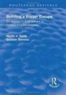Smith, Martin A. Smith, Martin A. Timmins Smith, Graham Timmins - Building a Bigger Europe