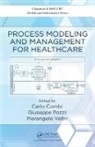 Carlo Pozzi Combi, Carlo Combi, Combi Carlo, Giuseppe Pozzi, Pozzi Giuseppe, Pierangelo Veltri... - Process Modeling and Management for Healthcare
