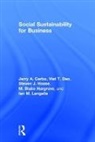 Jerry A. Carbo, Jerry A. (Shippensburg University Carbo, Jerry A. Dao Carbo, Carbo Jerry A., Viet Dao, Viet (Shippensburg University Dao... - Social Sustainability for Business